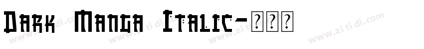 Dark Manga Italic字体转换
